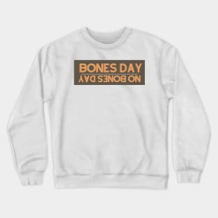 bones day forcast Crewneck Sweatshirt